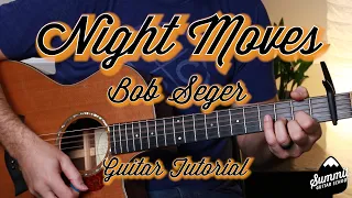 Bob Seger - Night Moves - Guitar Tutorial - Guitar Lesson