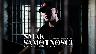 Major SPZ - "Smak samotności"ft.Deniz POM (Prod.Newlight$)