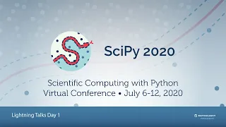 Lightning Talks Day 1 | SciPy 2020