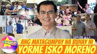 Ang Matagumpay Na Buhay ni Yorme Isko Moreno