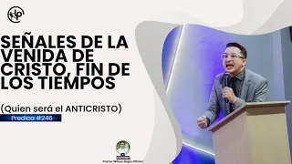 Señales de la VENIDA de CRISTO/Fin de los TIEMPOS ¿QUIEN SERA EL ANTICRISTO-PASTOR WILSON ROJAS #244