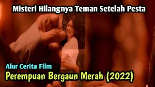 Teman Bukan Teman | ALUR CERITA FILM PEREMPUAN BERGAUN MERAH (2022)