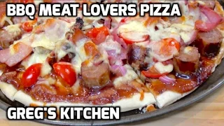 HOW TO MAKE BBQ MEAT LOVERS PIZZA - GregsKitchen