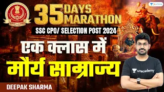 Static GK Marathon | Complete MAURYAN EMPIRE | SSC CPO/Selection Post 2024 | Deepak