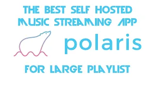 The Best Self Hosted Music Streaming Software Polaris for Large Libraries