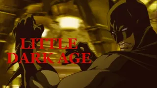 Batman // Little Dark Age