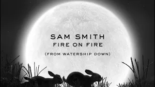 Fire on Fire - Sam Smith (Reverse)