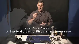 New Gun Owner? A Basic Guide to Firearm maintenance