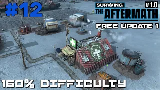 SURVIVING THE AFTERMATH // FREE UPDATE 1 // 160% DIFFICULTY // COLONY BUILDER // #12