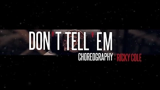 Jeremih - Don't Tell Em Ft. YG | Choreography by: Ricky Cole