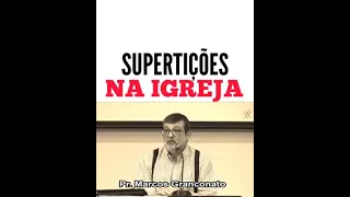 Superstições na Igreja - Marcos Granconato