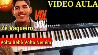 Vídeo Aula Volta Bebê Volta Neném Zé Vaqueiro no Teclado