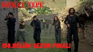 Şefkat Tepe ~ 158. Bölüm (Sezon Finali)