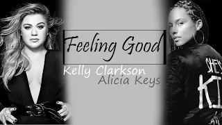 Feeling Good - Kelly Clarkson ft. Alicia Keys (The Voice Season 14) [Full HD] lyrics