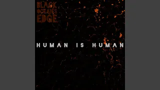 Human Is Human