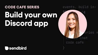 Code Cafe | Build your own Discord App