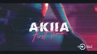 Akiia - First Time 2022