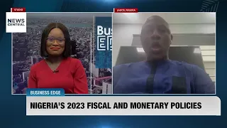 Nigeria's 2023 Fiscal and Monetary Policies