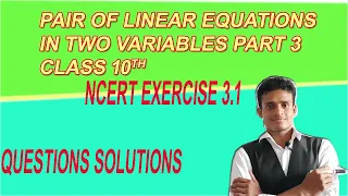 PAIR OF LINEAR EQUATIONS IN TWO VARIABLES PART 3 CLASS 10TH ex-3.1/दो चर वाले रैखिक समीकरण युग्म