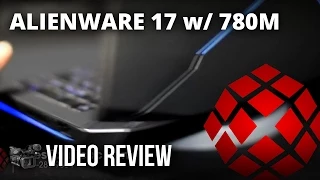 ALIENWARE 17 (780M) - Video Review