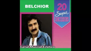 Belchior 20 Super Sucessos Completo