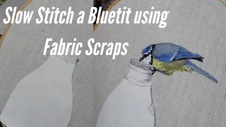 Slow Stitch a Bluetit Using Fabric Scraps and Straight Stitches