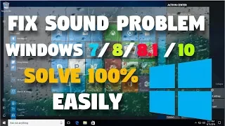 How to fix all sound problems of windows 7, 8, 8 1 and 10 -Two Easy Method