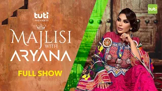 Majlisi with Aryana Sayeed - Full Show / مجلسی با آریانا - برنامه کامل