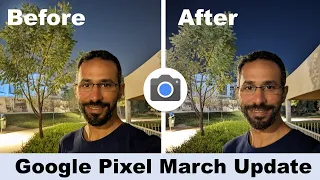 Big Google Pixel Camera Improvements After March 2023 Update (Tested On The Pixel 7 Pro)