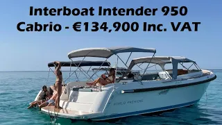 Boat Tour - Interboat Intender 950 Cabrio - €134,900 Inc. VAT