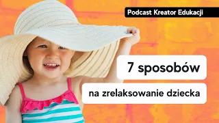 7 sposobów na zrelaksowanie dziecka w przedszkolu