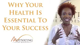 Why Your Health Is Essential To Your Success - Lisa Nichols