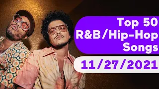 🇺🇸 Top 50 R&B/Hip-Hop/Rap Songs (November 27, 2021) | Billboard