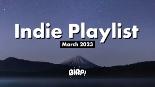 Indie Rock / Pop / Alternative Playlist | BIRP! March 2023