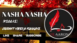 NASHA NASHA @fijianjive679 FT Dj AaRonz|Reggae|