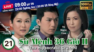 TVB Sứ Mệnh 36 Giờ II tập 21/30 | Mã Quốc Minh, Dương Thiến Nghêu, Ngô Khải Hoa | TVB 2013