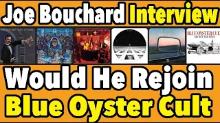 Would He Ever Rejoin Blue Oyster Cult? Joe Bouchard Interview