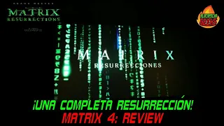 The Matrix Resurrections REVIEW | Análisis | Con y sin SPOILERS | Opinión |