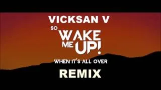 Avicii - Wake Me Up (Vicksan V Remix)
