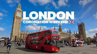 London City Walk | Coronation Weekend | London Eye, Big Ben, St James's Park, Buckingham Palace 4K