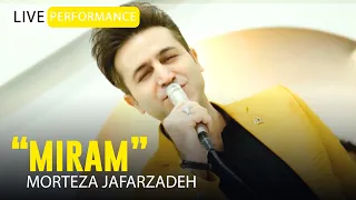 Morteza Jafarzadeh - Miram | OFFICIAL LIVE VIDEO مرتضی جعفرزاده - ویدئو اجرای زنده میرم