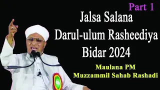 Jalsa Salana   Darul۔ ulum Rasheediya Bidar 2024  Maulana  PM Muzzammil Sahab Rashadi