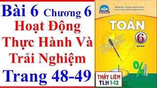 Toán Lớp 6 Bài 6 Chương 6 | Hoạt Động Thực Hành Và Trải Nghiệm | Trang 48 - 49 | Chân Trời Sáng Tạo