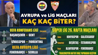 Fenerbahçe-Sevilla ve haftanın maçları kaç kaç biter? İşte yorumcularımızın skor tahminleri