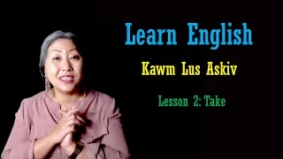 Kawm Lus Askiv- Lesson 2-Take