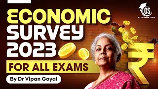 Economic Survey 2023 Highlights - Important points For All Exams l GS by Dr Vipan Goyal #economy