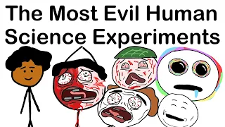 The Most Evil Human Science Experiments