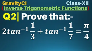 Q2 | Prove that 2tan^(-1)⁡1/3 + tan^(-1)⁡1/7 = π/4 | 2 tan inverse 1 upon 3 + 10 inverse 1 upon 7 is