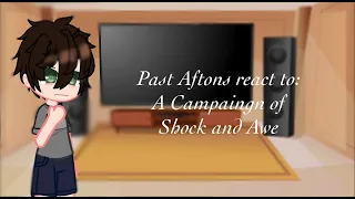 Past Aftons react to: A Campaign of shock and awe ||Read Description||