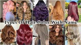 Latest 20 Different Types Of Hair Color With Their Names | Types Of Hair Color.